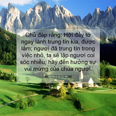 Picture 07 - Ma-thi-ơ 25:23 VIE - Chủ đáp rằng: Hỡi đầy tớ ngay lành - Bible Verse Picture