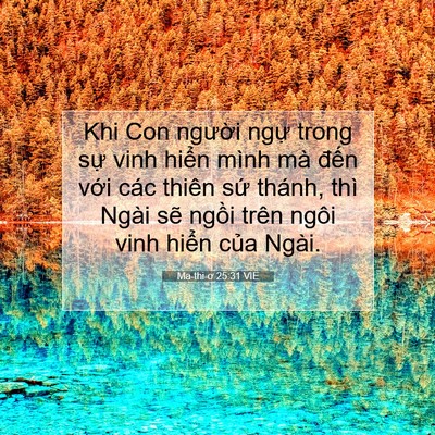 Picture 07 - Ma-thi-ơ 25:31 VIE - Khi Con người ngự trong sự vinh hiển - Bible Verse Picture