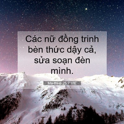 Picture 07 - Ma-thi-ơ 25:7 VIE - Các nữ đồng trinh bèn thức dậy cả, - Bible Verse Picture