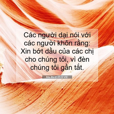 Picture 07 - Ma-thi-ơ 25:8 VIE - Các người dại nói với các người - Bible Verse Picture