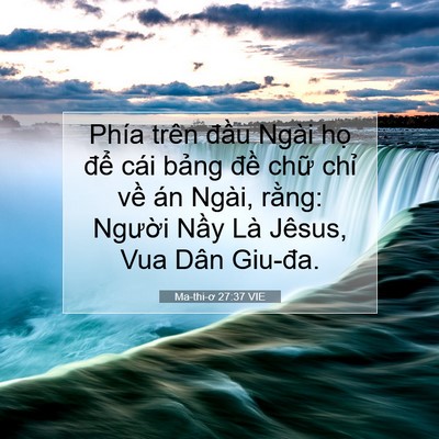 Picture 07 - Ma-thi-ơ 27:37 VIE - Phía trên đầu Ngài họ để cái bảng - Bible Verse Picture