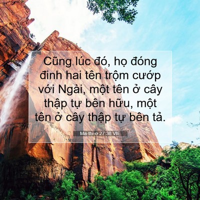 Picture 07 - Ma-thi-ơ 27:38 VIE - Cũng lúc đó, họ đóng đinh hai tên - Bible Verse Picture