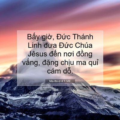 Picture 07 - Ma-thi-ơ 4:1 VIE - Bấy giờ, Đức Thánh Linh đưa Đức - Bible Verse Picture