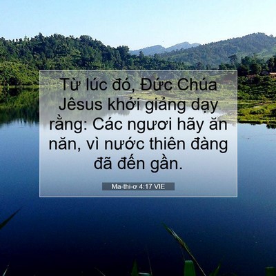 Picture 07 - Ma-thi-ơ 4:17 VIE - Từ lúc đó, Đức Chúa Jêsus khởi - Bible Verse Picture