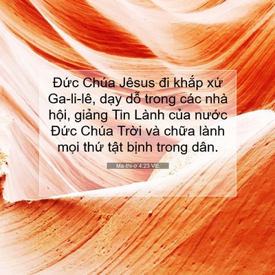 Picture 07 - Ma-thi-ơ 4:23 VIE - Đức Chúa Jêsus đi khắp xứ Ga-li-lê, - Bible Verse Picture