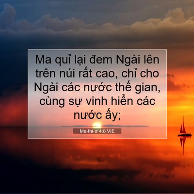 Picture 07 - Ma-thi-ơ 4:8 VIE - Ma quỉ lại đem Ngài lên trên núi rất - Bible Verse Picture