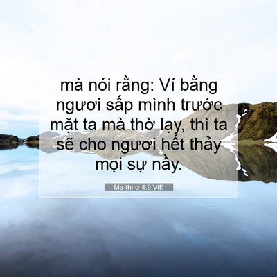 Picture 07 - Ma-thi-ơ 4:9 VIE - mà nói rằng: Ví bằng ngươi sấp mình - Bible Verse Picture