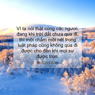 Picture 07 - Ma-thi-ơ 5:18 VIE - Vì ta nói thật cùng các ngươi, đang khi - Bible Verse Picture