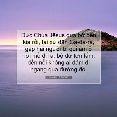 Picture 07 - Ma-thi-ơ 8:28 VIE - Đức Chúa Jêsus qua bờ bên kia rồi, - Bible Verse Picture