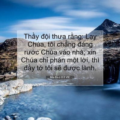Picture 07 - Ma-thi-ơ 8:8 VIE - Thầy đội thưa rằng: Lạy Chúa, tôi - Bible Verse Picture