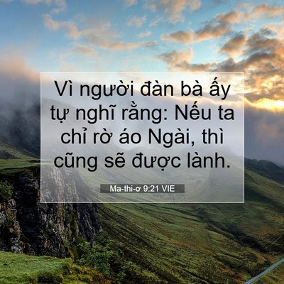 Picture 07 - Ma-thi-ơ 9:21 VIE - Vì người đàn bà ấy tự nghĩ rằng: - Bible Verse Picture
