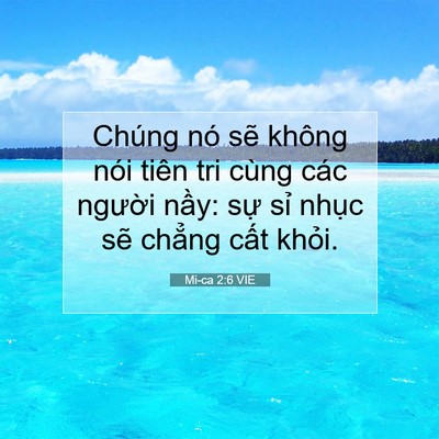 Picture 07 - Mi-ca 2:6 VIE - Chúng nó sẽ không nói tiên tri cùng các - Bible Verse Picture