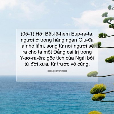 Picture 07 - Mi-ca 5:2 VIE - (05-1) Hỡi Bết-lê-hem Eùp-ra-ta, ngươi - Bible Verse Picture