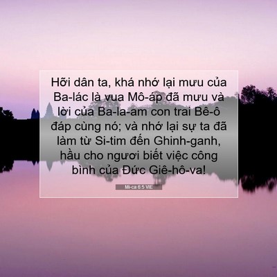 Picture 07 - Mi-ca 6:5 VIE - Hỡi dân ta, khá nhớ lại mưu của - Bible Verse Picture