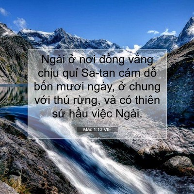 Picture 07 - Mác 1:13 VIE - Ngài ở nơi đồng vắng chịu quỉ Sa-tan - Bible Verse Picture