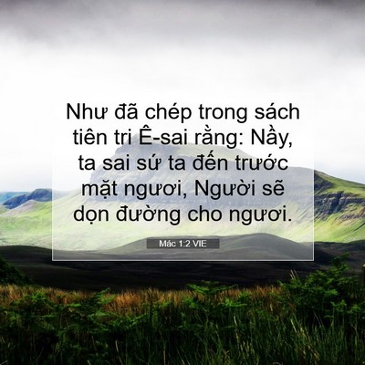 Picture 07 - Mác 1:2 VIE - Như đã chép trong sách tiên tri Ê-sai - Bible Verse Picture