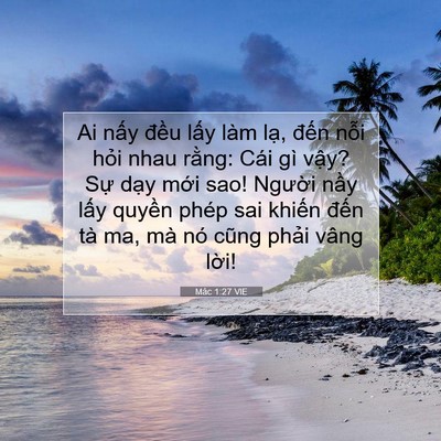 Picture 07 - Mác 1:27 VIE - Ai nấy đều lấy làm lạ, đến nỗi - Bible Verse Picture