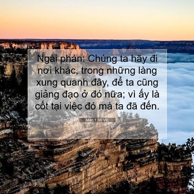Picture 07 - Mác 1:38 VIE - Ngài phán: Chúng ta hãy đi nơi khác, trong - Bible Verse Picture
