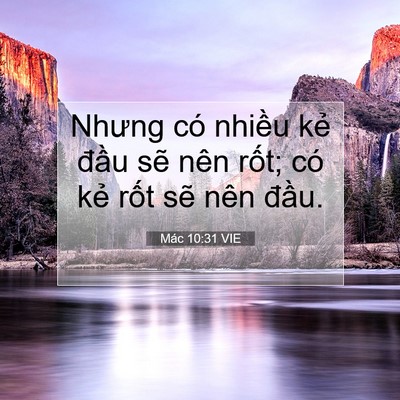 Picture 07 - Mác 10:31 VIE - Nhưng có nhiều kẻ đầu sẽ nên rốt; - Bible Verse Picture