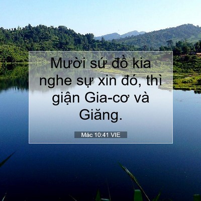 Picture 07 - Mác 10:41 VIE - Mười sứ đồ kia nghe sự xin đó, thì - Bible Verse Picture