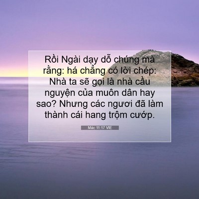 Picture 07 - Mác 11:17 VIE - Rồi Ngài dạy dỗ chúng mà rằng: há - Bible Verse Picture