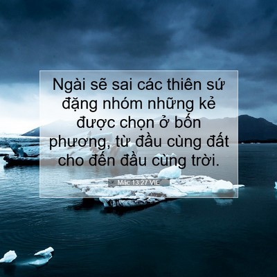 Picture 07 - Mác 13:27 VIE - Ngài sẽ sai các thiên sứ đặng nhóm - Bible Verse Picture