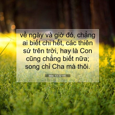 Picture 07 - Mác 13:32 VIE - về ngày và giờ đó, chẳng ai biết chi - Bible Verse Picture