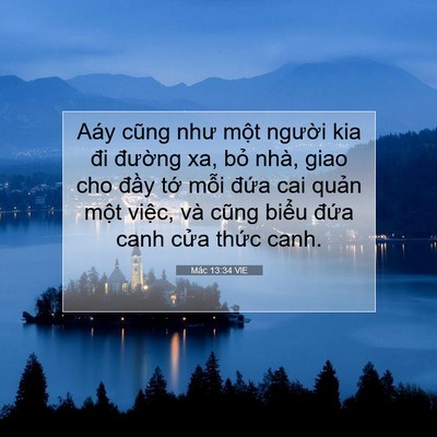 Picture 07 - Mác 13:34 VIE - Aáy cũng như một người kia đi đường - Bible Verse Picture