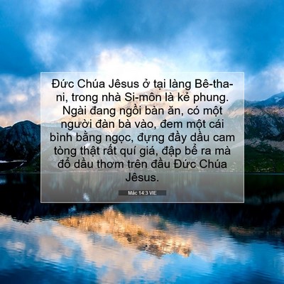 Picture 07 - Mác 14:3 VIE - Đức Chúa Jêsus ở tại làng Bê-tha-ni, - Bible Verse Picture