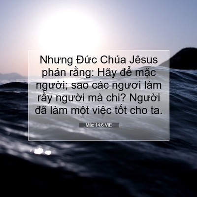Picture 07 - Mác 14:6 VIE - Nhưng Đức Chúa Jêsus phán rằng: Hãy - Bible Verse Picture