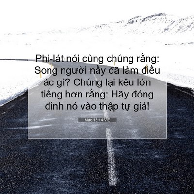 Picture 07 - Mác 15:14 VIE - Phi-lát nói cùng chúng rằng: Song người - Bible Verse Picture