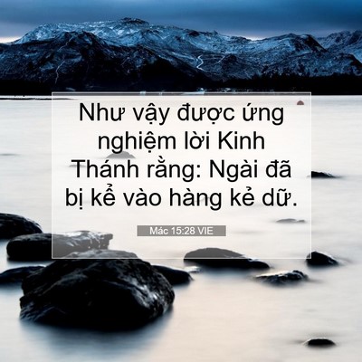 Picture 07 - Mác 15:28 VIE - Như vậy được ứng nghiệm lời Kinh - Bible Verse Picture