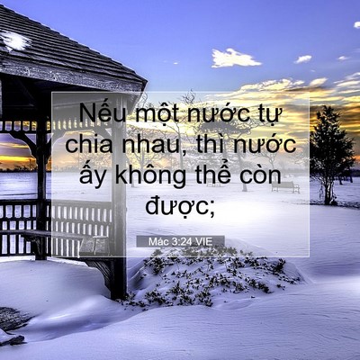 Picture 07 - Mác 3:24 VIE - Nếu một nước tự chia nhau, thì nước - Bible Verse Picture