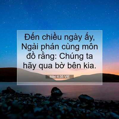 Picture 07 - Mác 4:35 VIE - Đến chiều ngày ấy, Ngài phán cùng môn - Bible Verse Picture