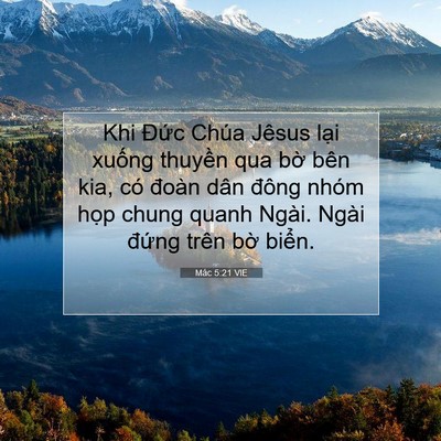 Picture 07 - Mác 5:21 VIE - Khi Đức Chúa Jêsus lại xuống thuyền - Bible Verse Picture