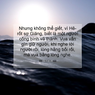 Picture 07 - Mác 6:20 VIE - Nhưng không thể giết, vì Hê-rốt sợ - Bible Verse Picture
