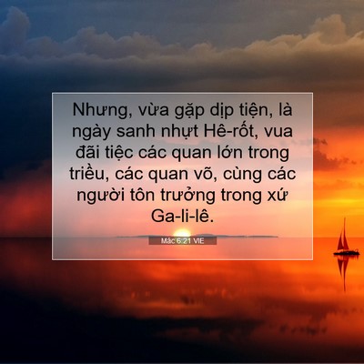Picture 07 - Mác 6:21 VIE - Nhưng, vừa gặp dịp tiện, là ngày sanh - Bible Verse Picture