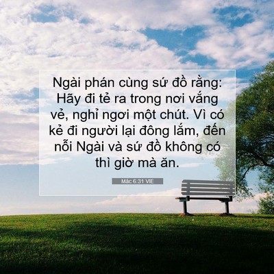 Picture 07 - Mác 6:31 VIE - Ngài phán cùng sứ đồ rằng: Hãy đi - Bible Verse Picture
