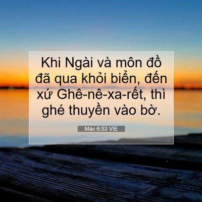 Picture 07 - Mác 6:53 VIE - Khi Ngài và môn đồ đã qua khỏi biển, - Bible Verse Picture