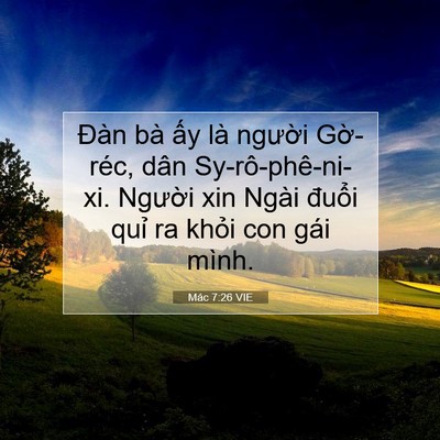 Picture 07 - Mác 7:26 VIE - Đàn bà ấy là người Gờ-réc, dân - Bible Verse Picture