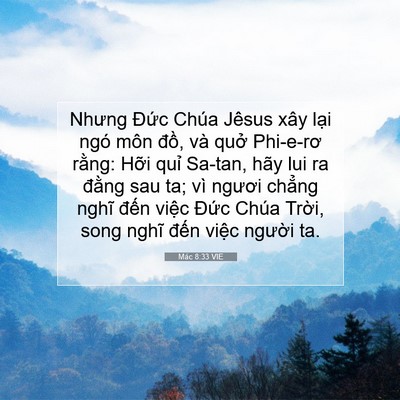 Picture 07 - Mác 8:33 VIE - Nhưng Đức Chúa Jêsus xây lại ngó môn - Bible Verse Picture
