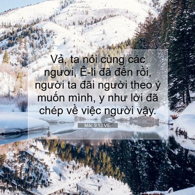Picture 07 - Mác 9:13 VIE - Vả, ta nói cùng các ngươi, Ê-li đã - Bible Verse Picture