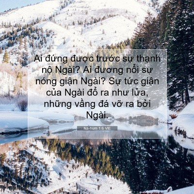 Picture 07 - Na-hum 1:6 VIE - Ai đứng được trước sự thạnh nộ - Bible Verse Picture