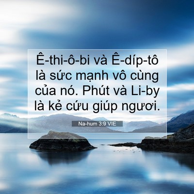 Picture 07 - Na-hum 3:9 VIE - Ê-thi-ô-bi và Ê-díp-tô là sức mạnh vô - Bible Verse Picture