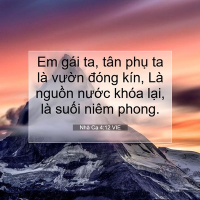 Picture 07 - Nhã Ca 4:12 VIE - Em gái ta, tân phụ ta là vườn đóng - Bible Verse Picture