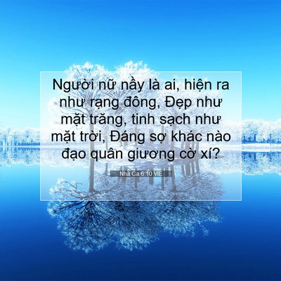 Picture 07 - Nhã Ca 6:10 VIE - Người nữ nầy là ai, hiện ra như rạng - Bible Verse Picture