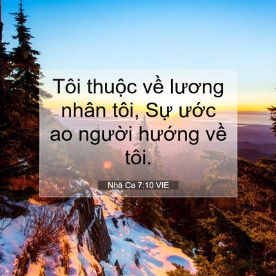 Picture 07 - Nhã Ca 7:10 VIE - Tôi thuộc về lương nhân tôi, Sự ước - Bible Verse Picture