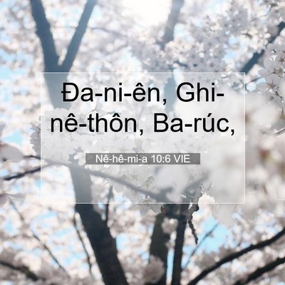 Picture 07 - Nê-hê-mi-a 10:6 VIE - Đa-ni-ên, Ghi-nê-thôn, - Bible Verse Picture