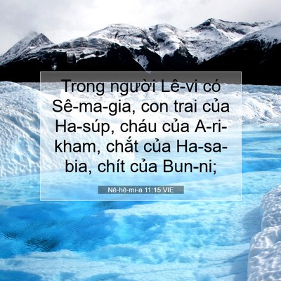 Picture 07 - Nê-hê-mi-a 11:15 VIE - Trong người Lê-vi có Sê-ma-gia, con trai - Bible Verse Picture