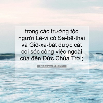 Picture 07 - Nê-hê-mi-a 11:16 VIE - trong các trưởng tộc người Lê-vi có - Bible Verse Picture